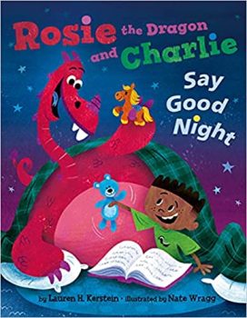 Rosie the Dragon and Charlie Say Good Night Hardcover