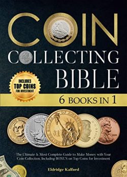 Coin Collecting Bible Kindle Edition