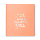 Mom, I Wrote a Book About You Hardcover