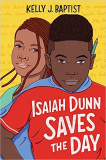 Isaiah Dunn Saves the Day Hardcover