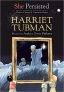 She Persisted: Harriet Tubman Hardcover