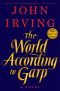 The World According to Garp: A Novel Kindle Edition