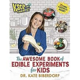 Kate the Chemist: The Awesome Book of Edible Experiments Hardcover
