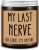 Homsolver My Last Nerve Classic Jar Scented Candles 7-Oz